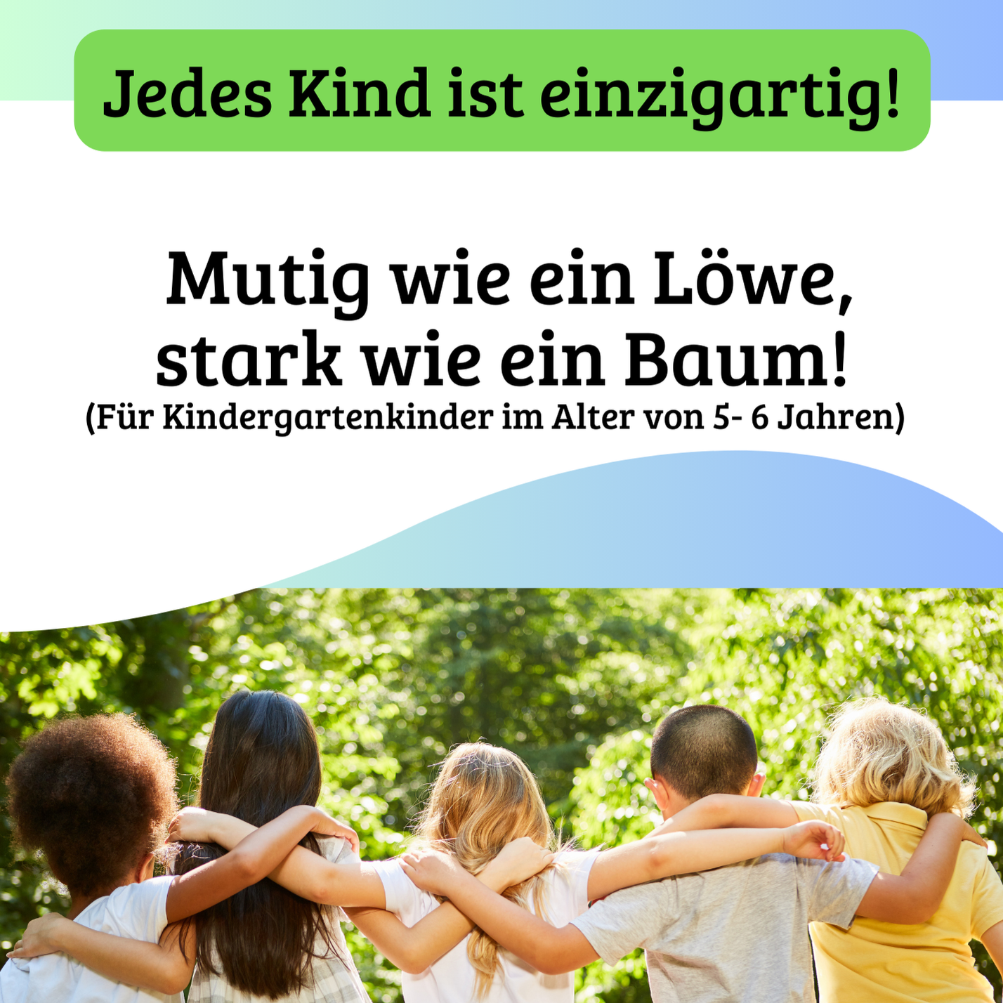 Mutig wie ein Löwe, stark wie ein Baum!